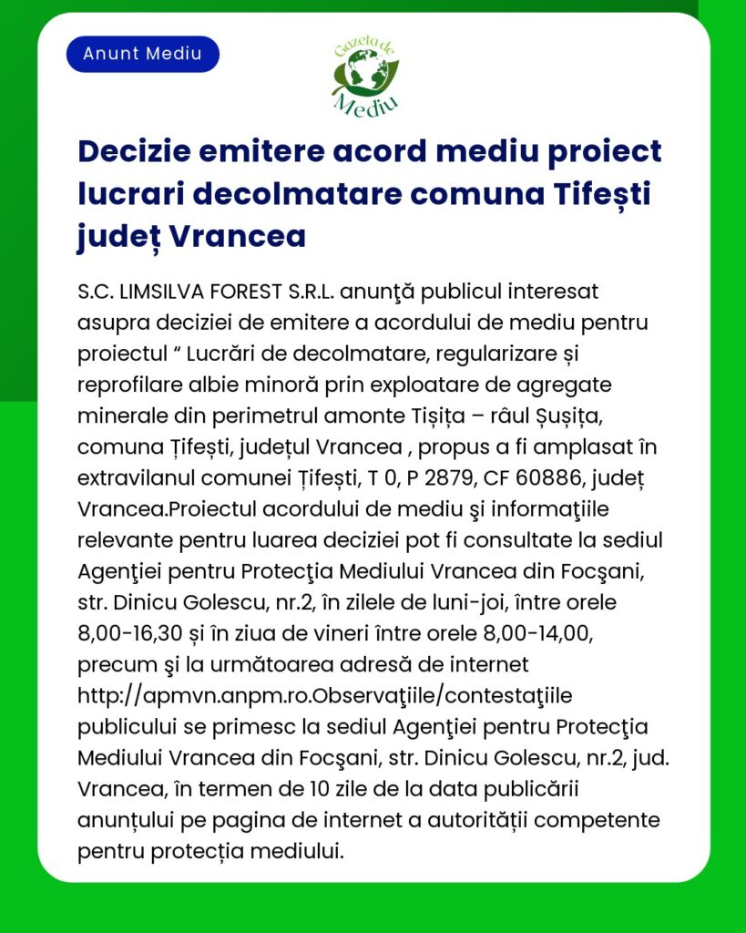 Decizie privind acordul de mediu pentru un proiect minier în Tițești județul Vrancea cu detalii de contact pentru informații suplimentare