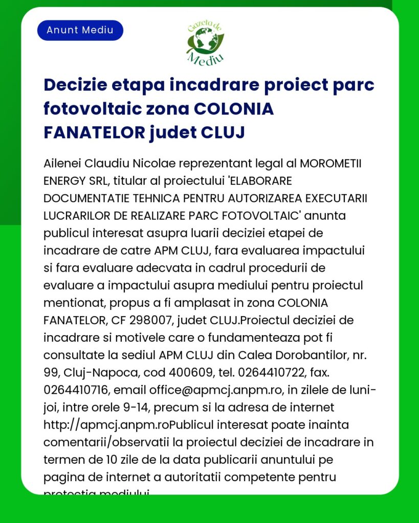 Emiterea deciziei etapei de încadrare pentru proiectul “Construire parc fotovoltaic și împrejmuire a propus a fi amplasat în extravilan Colonia Fanatelor județul Cluj