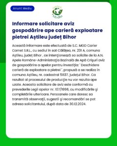 Proiectul intenționează să obțină aprobări pentru exploatarea apei la o carieră de piatră în Aștileu județul Bihor de către SC MGD Carier Cornet SRL