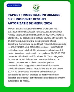 Raport informativ al Cakes Story SRL privind incidentele de autorizare de mediu 2024 Include detalii de înregistrare și reglementări de acces la informații publice