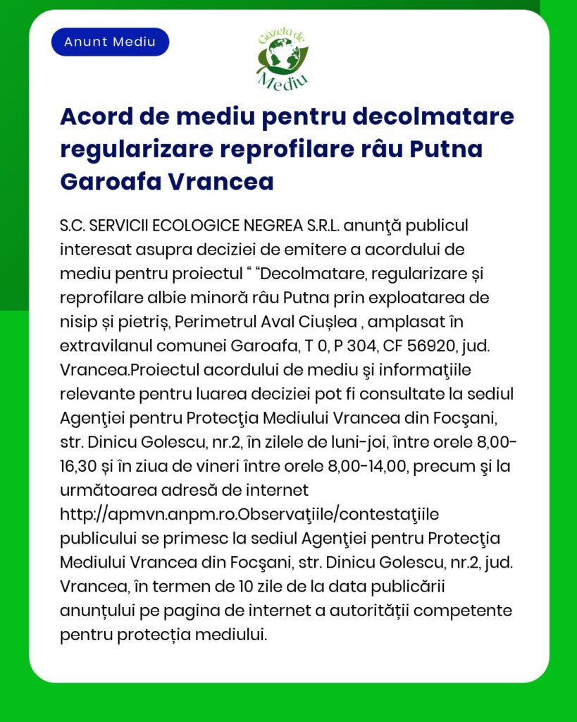 Acord de mediu pentru activități în cariera Putna județul Vrancea publicat de SC Servicii Ecologice Negrea SRL