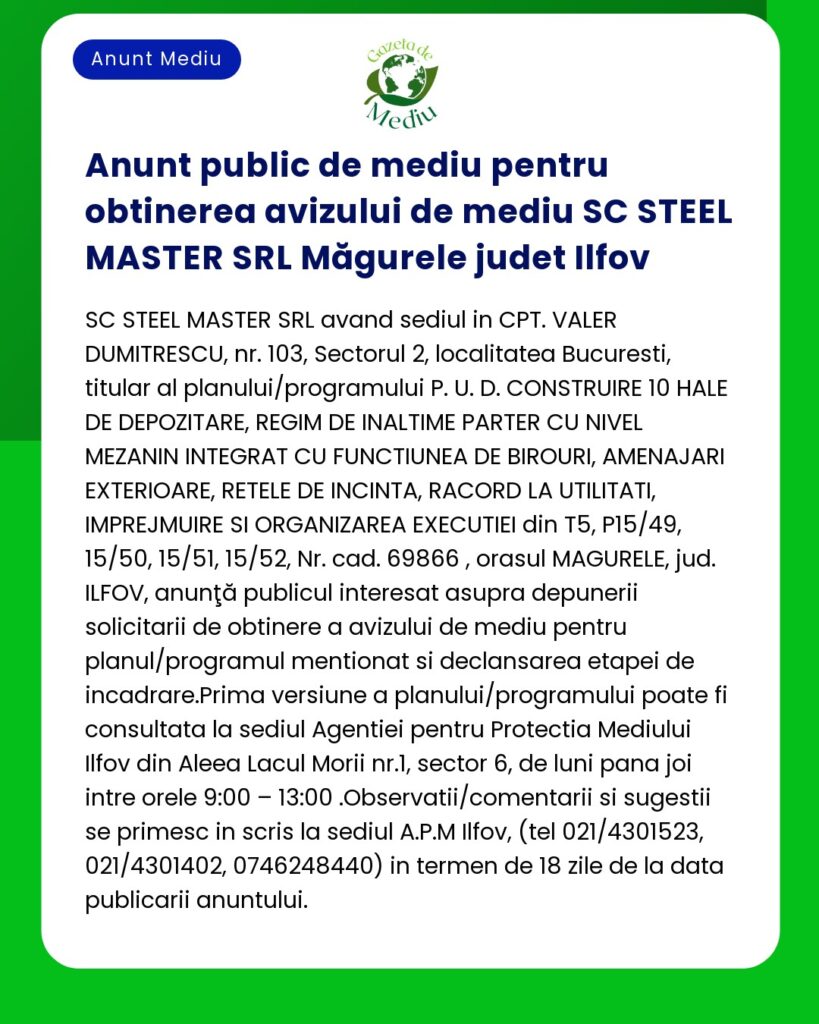 Anunt public de mediu pentru obtinerea avizului de mediu SC STEEL MAST