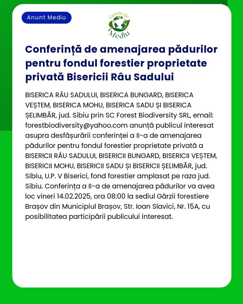 Anunț despre conferința fondului forestier pentru proprietățile private ale Bisericii Râu Sadului programată pentru data de 12022025 ora 1000 Sibiu clădirea Sf Ioan Botezătorul Pădurea de Vegetație Bisericii