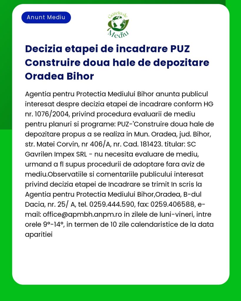 Anunț public de la APM Bihor despre o decizie în faza de construcție pentru un depozit în Oradea Jud Bihor implicând SC Gavrilen Impex SRL