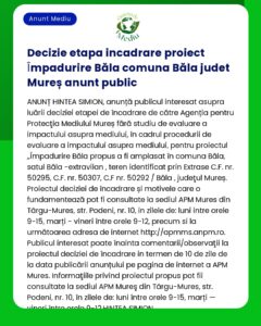Anunț public despre o evaluare a impactului asupra mediului pentru proiectul 'Împădurire Băla' din județul Mureș România Include detalii despre proiect și informații de contact