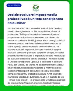 Anunt privind decizia de evaluare a impactului asupra mediului pentru un proiect in Paleu judetul Bihor de catre SCBIADOR AGRO SRL
