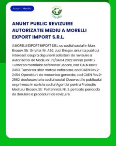 Solicitare de revizuire autorizație de mediu pentru A Morelli Export Import SRL Brașov legată de coduri CAEN specifice Publicat într-un ziar local