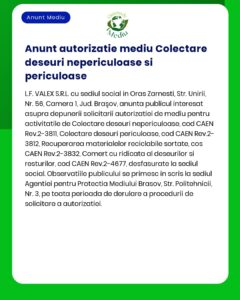 Anunț privind autorizarea colectării deșeurilor nepericuloase și periculoase de către LF VALEX SRL în Zărnești inclusiv colectarea materialelor reciclabile sortate