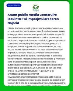 Anunț privind consultarea publicului pentru un proiect de construcție și împrejmuire teren în Nojorid județul Bihor detalii și proceduri de evaluare a impactului asupra mediului și specificații proiectului