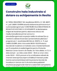 Anunt pentru constructia si montarea halei industriale in Resita plan de detaliu si faze de consultare de mediu Include proiect și informații de contact