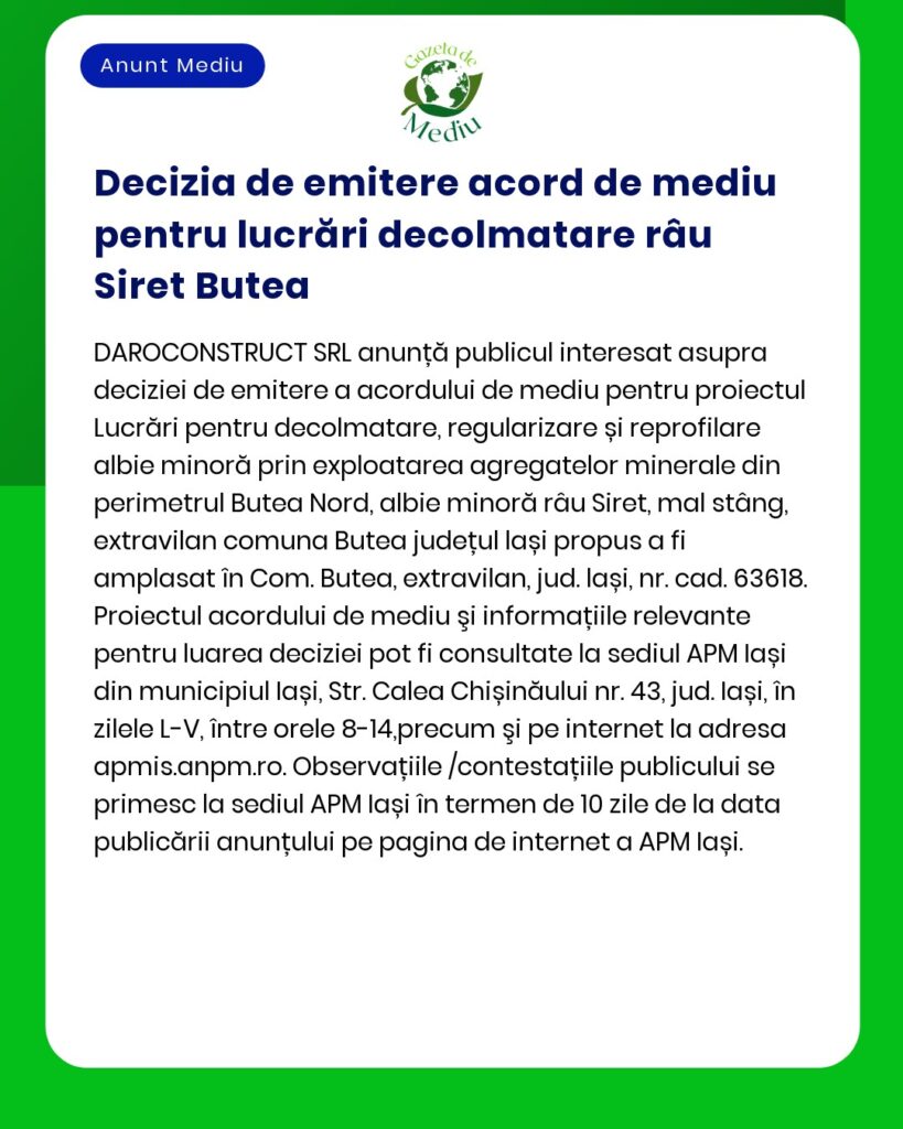 A fost emisă decizia de autorizare a unui proiect de dezafectare pentru Siret River din Comuna Butea Iași România
