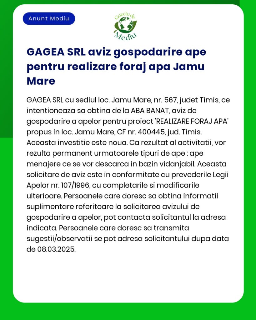 Aviz privind cererea de gospodărire a apei pentru GAGEA SRL la Jamu Mare Timis România Detalii autorizatie de investitie si utilizare a apei in conformitate cu prevederile legale