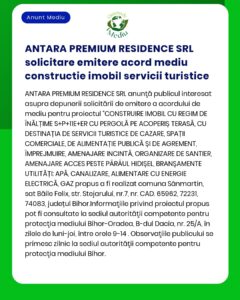 Aviz privind solicitarea ANTARA PREMIUM RESIDENCE SRL de aprobare de mediu pentru construirea unui imobil pentru servicii turistice Sunt furnizate detalii de contact și de proiect
