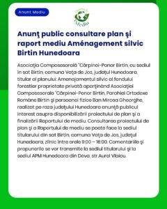 Anunț public pentru consultarea unui plan de management forestier în Birtin județul Hunedoara România anunțat de Asociația Composesorală Căprinei–Ponor Birtin și alte entități