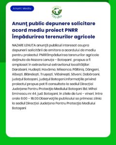 APM anunță depunerea solicitării de emitere a acordului de mediu pentru schimbarea destinației unor terenuri cu destinația agricolă situate în județul Botoșani