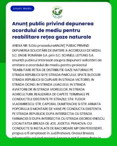 Anunț public privind cererea de acord de mediu pentru reabilitarea rețelei de gaze naturale în care se detaliază sfera proiectului și zonele afectate cu elemente de design verde