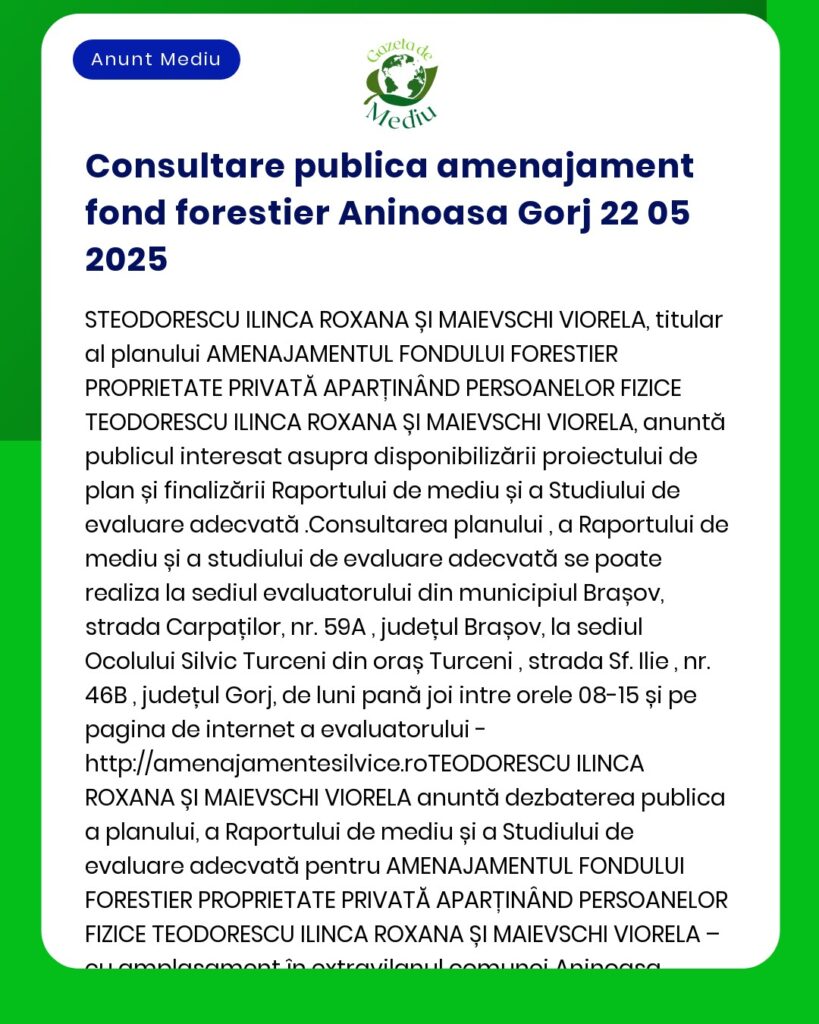Anunț public pentru o consultare privind planul de amenajare a pădurilor Aninoasa Gorj programată pentru 22 mai 2025