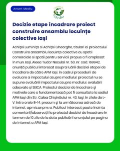 Decizie construirea unui proiect de locuințe colective în Iași inclusiv detalii despre proiect și privind procedurile de evaluare a impactului asupra mediului