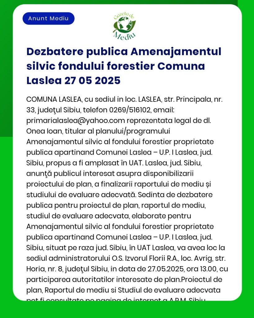 Flyer anunțând o dezbatere publică despre fondul forestier în Comuna Laslea pe 27 mai 2025 cu detalii despre locație și informații de contact