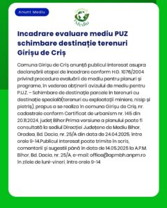 Comuna Girișu de Criș anunță depunerea solicitării de emitere a acordului de mediu pentru proiectul Schimbare de destinație teren din fâneață în teren pentru construirea locuințelor și funcțiuni complementare a propus a fi amplasat în extravilan Girișu de Criș județul Bihor