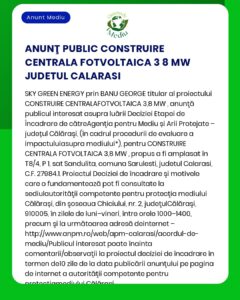 Anunț public privind depunerea solicitării de emitere a acordului de mediu pentru proiectul 'Construire parc fotovoltaic Călărași' a propus a fi amplasat în județul Călărași