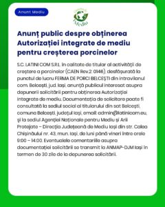 Anunț public privind depunerea solicitării de emitere a acordului de mediu pentru proiectul 'Ferma de creștere a porcilor' a propus a fi amplasat în comuna Belești județul Olt titular SC LATINI COM SRL