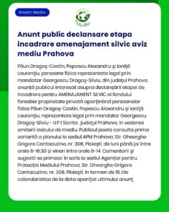 Anunț public privind depunerea solicitării de emitere a acordului de mediu pentru amenajamentul silvic din județul Prahova precizând persoane implicate și detalii legale relevante