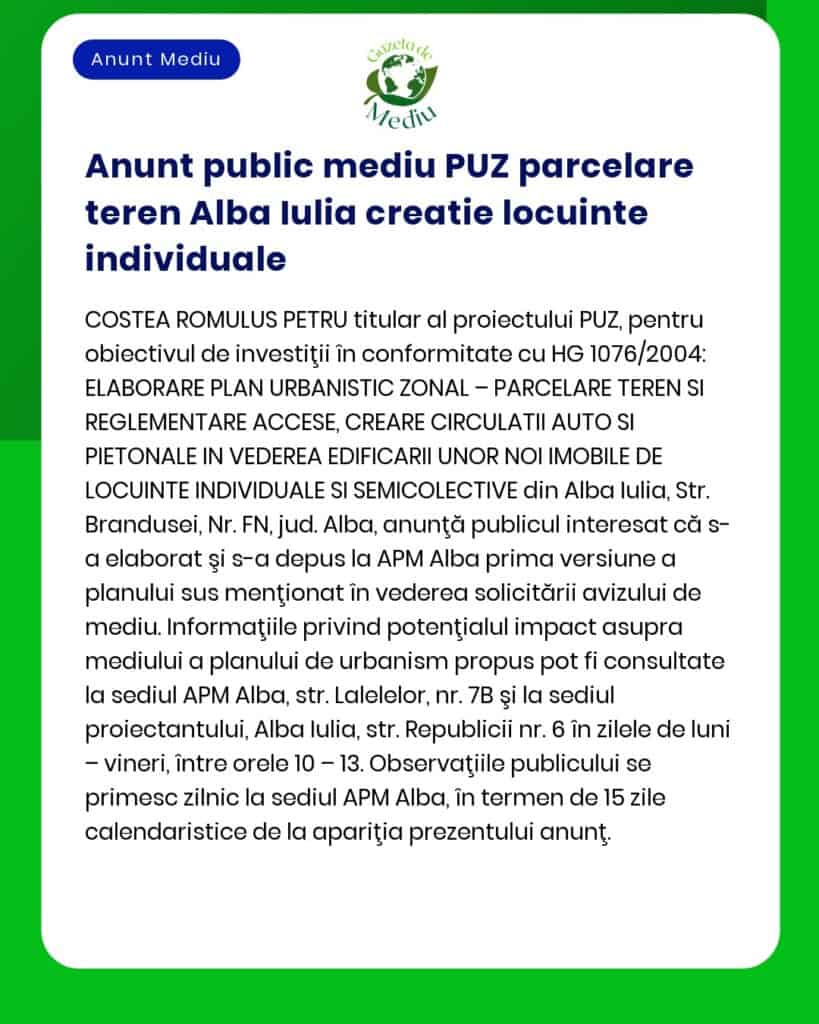 APM Alba anunță decizia de emitere a acordului de mediu pentru proiectul Construire parcele pentru locuințe individuale și funcțiuni complementare a propus a fi amplasat în municipiul Alba Iulia jud Alba