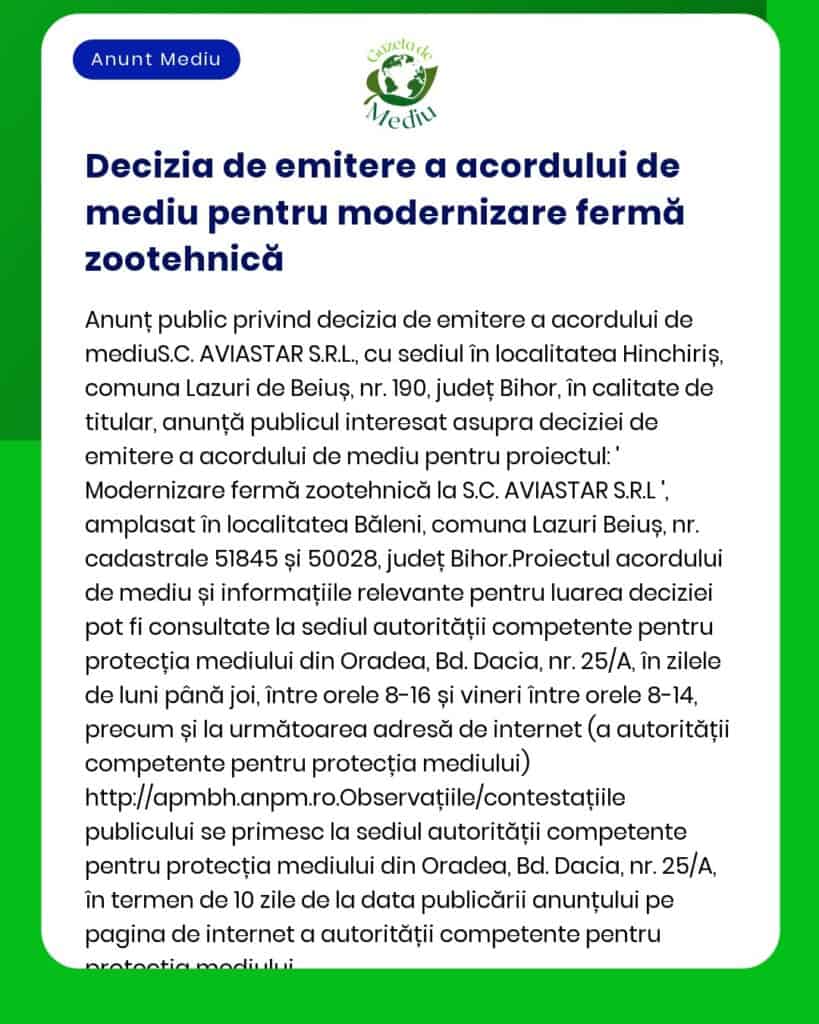 Anunț de emitere a acordului de mediu pentru proiectul Modernizare fermă zootehnică titular SC AVIASTAR SRL localizat în comuna Lazuri de Beiuș județul Bihor