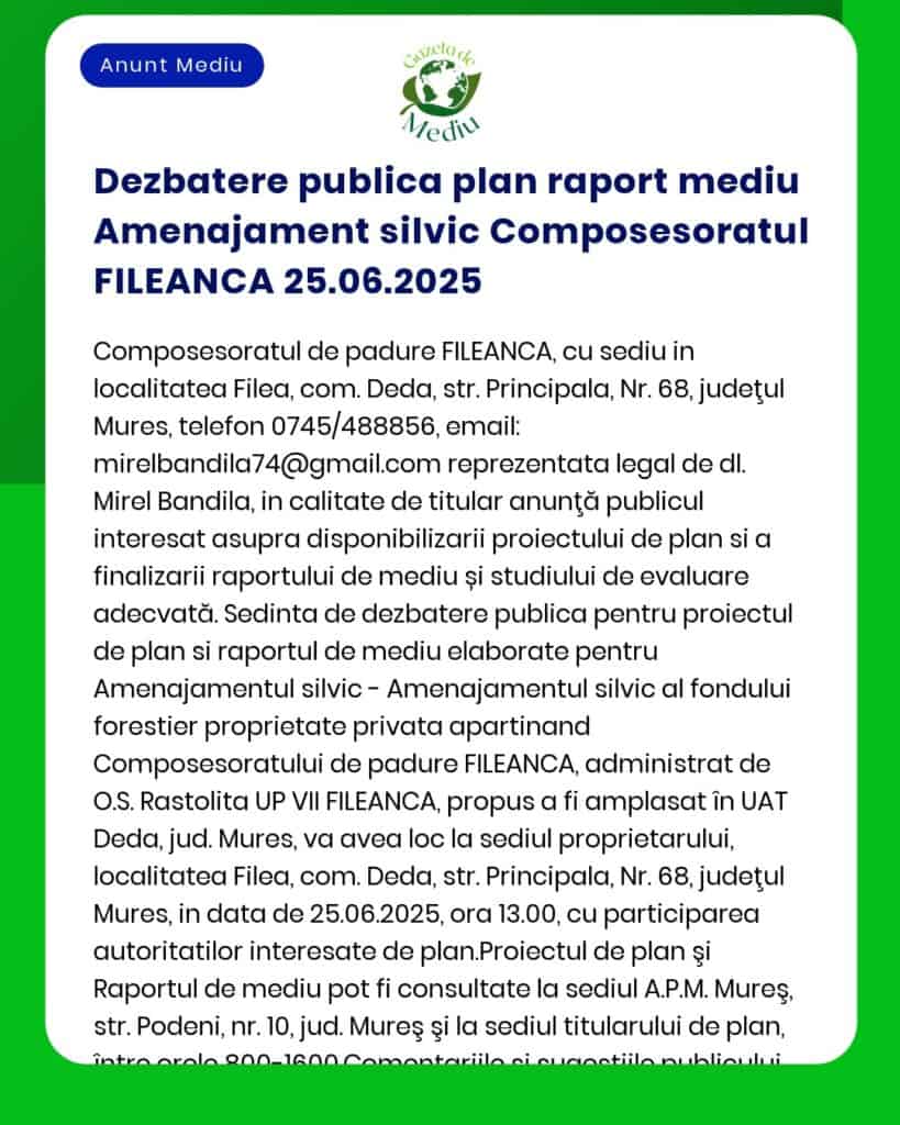 APM anunță dezbaterea publică a raportului privind impactul asupra mediului pentru Asociația forestieră Fileana ce va avea loc în data de 25 iunie 2025 în localitatea Filea județul Mureș