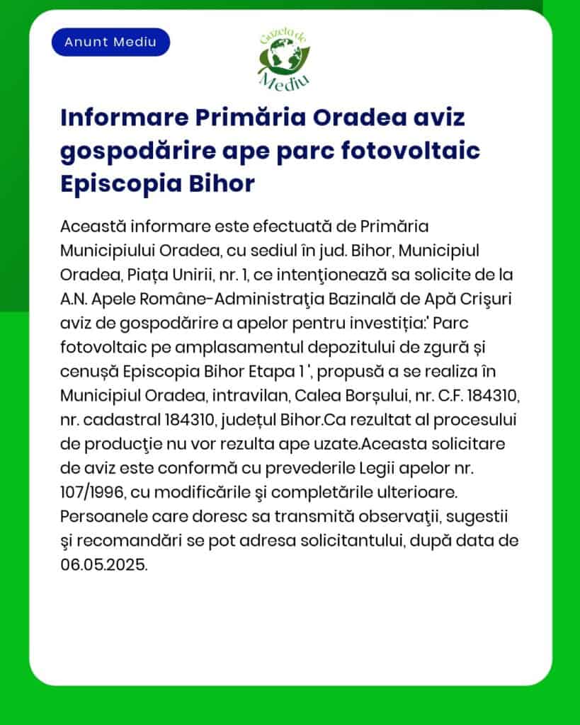 APM anunță solicitarea acordului de mediu pentru proiectul 'Parc fotovoltaic Oradea - Episcopia Bihor' a propus a fi amplasat în municipiul Oradea zona Episcopia Bihor
