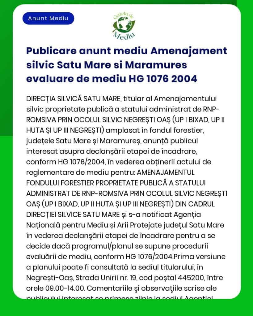 Publicare anunt mediu Amenajament silvic Satu Mare si Maramures evalua
