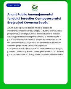 Anunț privind regularizarea fondului forestier pentru Composesoratul Brețcu pe raza județelor Covasna și Bacău cu detalii despre procesul de aprobare și informații referitoare la proprietate