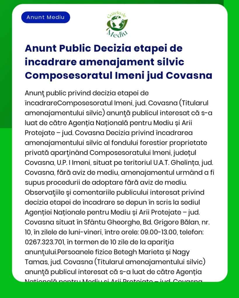 Anunț public privind depunerea solicitării de emitere a acordului de mediu pentru proiectul 'Concesionare fond forestier - Composesoratul Imeni' titular Composesoratul Imeni județul Covasna