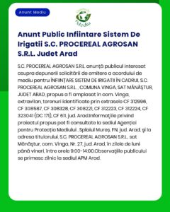 SCPROCEREAL AGROSAN SRL anunță intenția realizării proiectului Sistem de irigații localizat în extravilanul municipiului Arad județul Arad pe parcelele cu nr cad 300238 300239 300240 și 300241