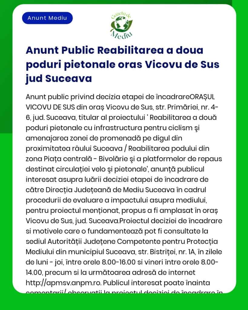 APM anunță depunerea solicitării de emitere a acordului de mediu pentru proiectul 'Reabilitare poduri pietonale 1 și 2 peste pârâul Racovăț orașul Vicovu de Sus jud Suceava'