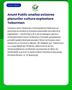 Anunț privind organizarea unei ședințe de dezbatere publică pentru aprobarea planului de exploatare forestieră în Teleorman programată pentru date de 6 iunie 2023 la București