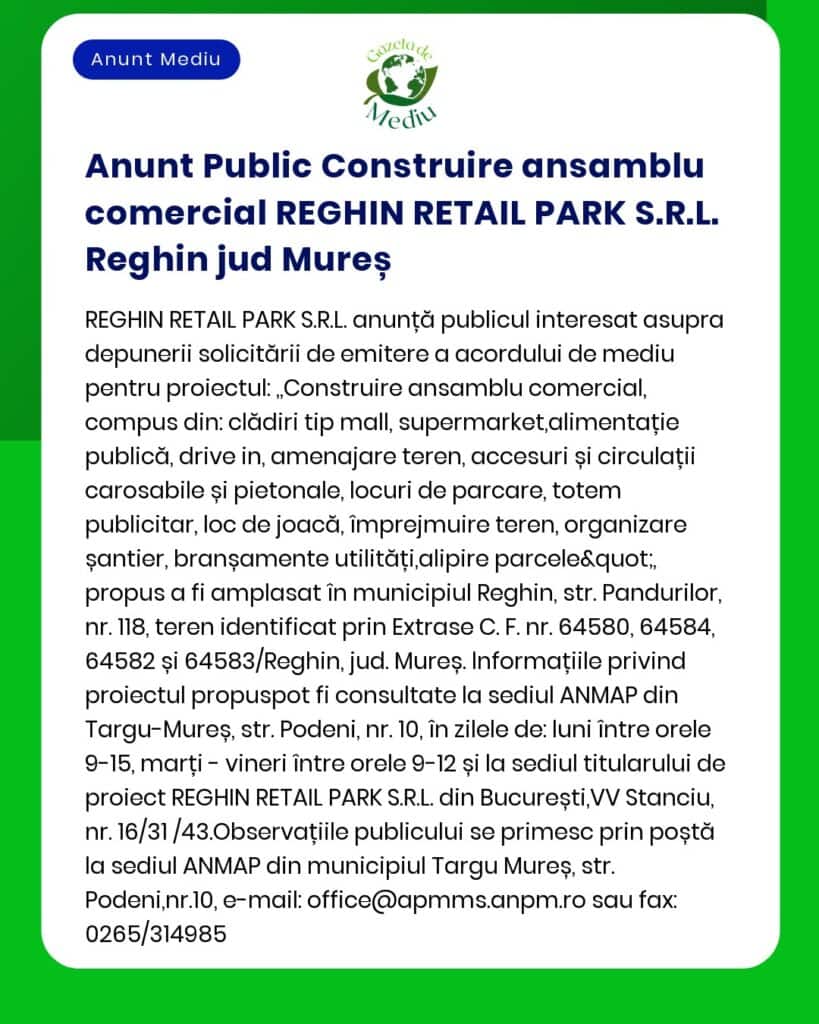 Anunt Public Construire ansamblu comercial REGHIN RETAIL PARK S.R.L. R