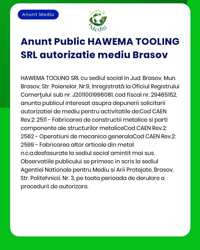Anunt Public HAWEMA TOOLING SRL autorizatie mediu Brasov