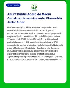 APM anunță luarea deciziei etapei de încadrare pentru proiectul Construire autohala și împrejmuire propus a fi amplasat în comuna Cherechiu județul Bihor