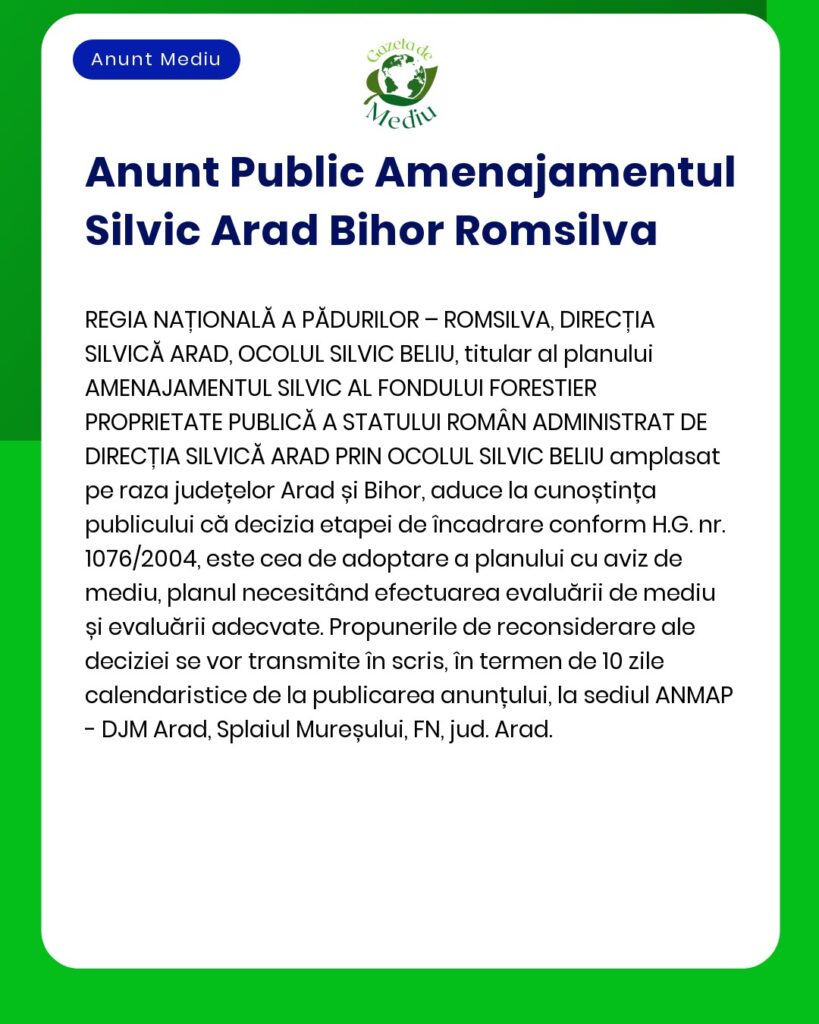 APM anunță depunerea solicitării de emitere a acordului de mediu pentru proiectul 'Amenajamentul silvic al fondului forestier proprietate privată aparținând Silvic Belu' propus a fi amplasat pe raza UAT Ineu județul Arad și UAT Sălard județul Bihor