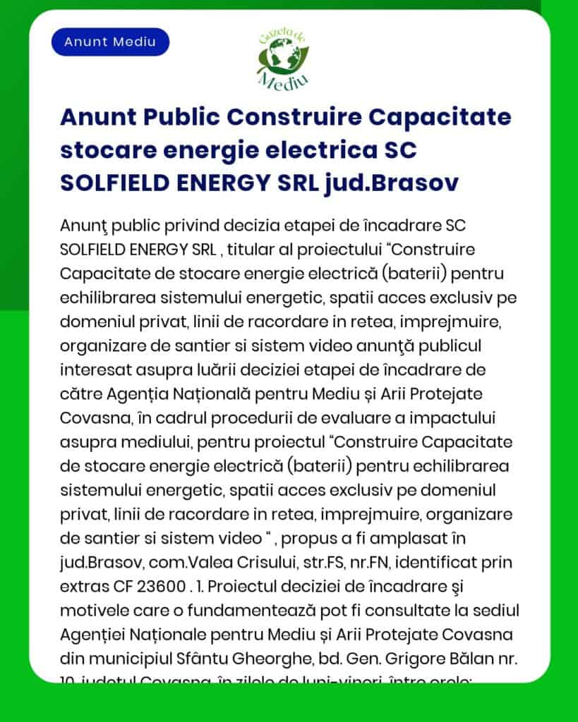 APM anunță decizia etapei de încadrare pentru proiectul 'Construire capacitate de stocare energie electrică în baterii - BESS Ghimbav' propus a fi amplasat în orașul Ghimbav județul Brașov titular SOLFIELD ENERGY SRL