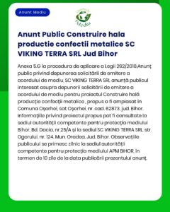 APM anunță depunerea solicitării de emitere a acordului de mediu pentru proiectul 'Construire hală producție confecții metalice' propus a fi amplasat în comuna Oșorhei sat Oșorhei nr cadastral 60883 județul Bihor titular SC VIKING TERRA SRL