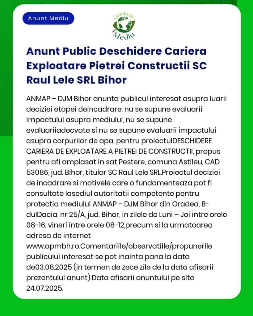 APM anunță decizia etapei de evaluare a impactului asupra mediului pentru proiectul Exploatare piatră carieră Bihor propus a fi amplasat în extravilanul sat Gheghie comuna Aușeu titular Raul Lele SRL