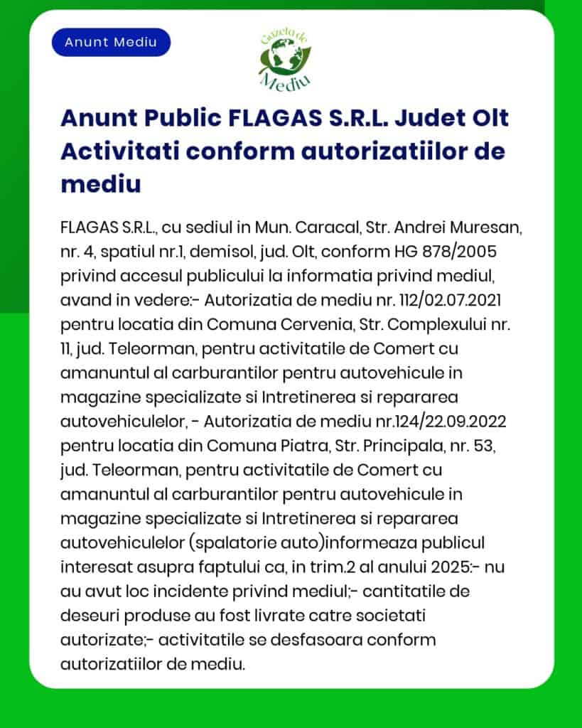 FLAGAS SRL solicită la APM emiterea autorizației de mediu pentru activitatea desfășurată la punctele de lucru situate în județele Olt și Teleorman pentru perioada 2021-2025