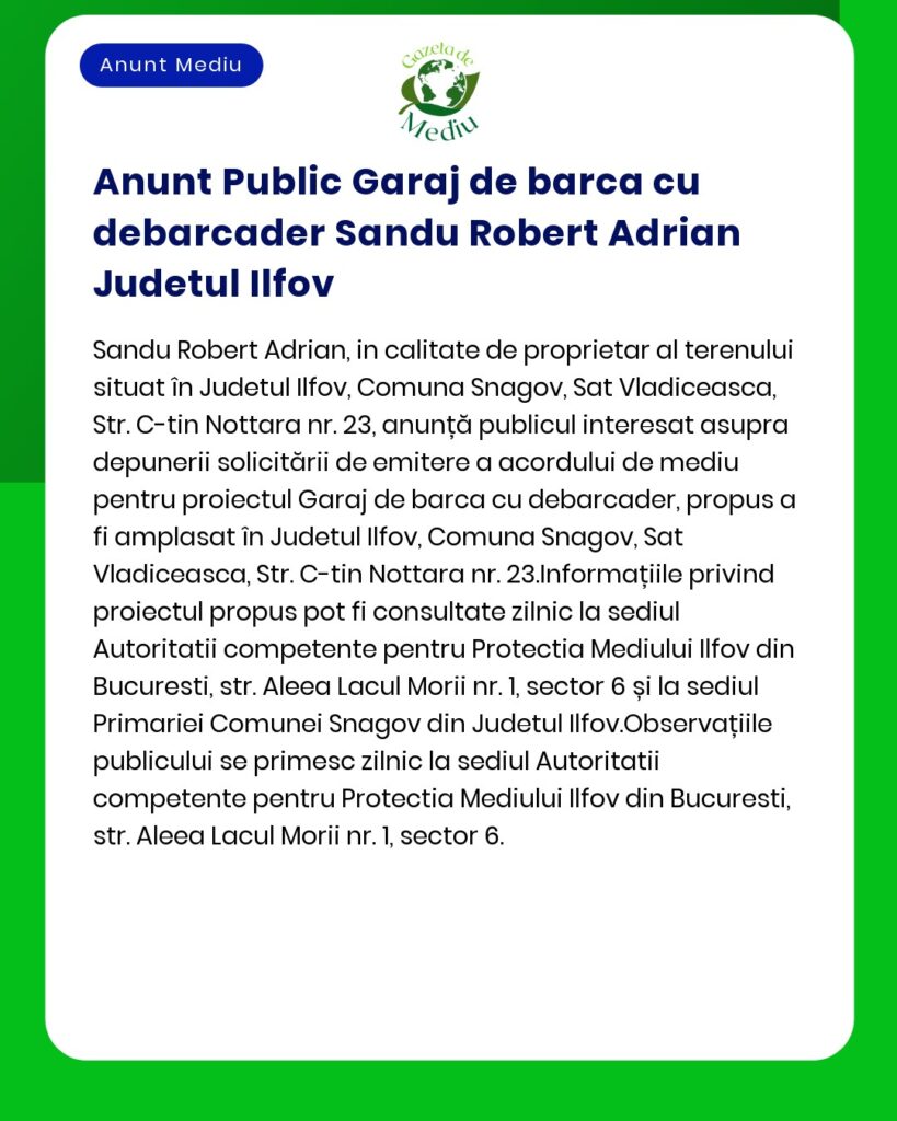 APM anunță depunerea solicitării de emitere a acordului de mediu pentru proiectul 'Construire garaj ambarcațiuni' propus a fi amplasat în județul Ilfov