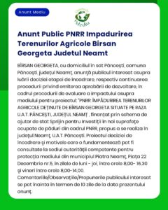 APM anunță demararea procedurii de evaluare a impactului asupra mediului pentru terenul agricol deținut de Bîrsan Georgeta situat în județul Neamț în vederea finanțării prin PNRR