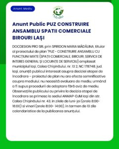 Cererea de emitere a acordului de mediu pentru proiectul 'Construire spații comerciale și birouri din funcțiuni mixte împrejmuire și utilități' propus a fi amplasat în municipiul Iași județul Iași