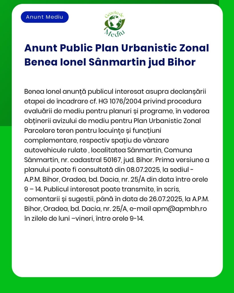 Anunț privind etapa de încadrare pentru evaluarea impactului asupra mediului pentru Planul Urbanistic Zonal în Sânmartin județul Bihor