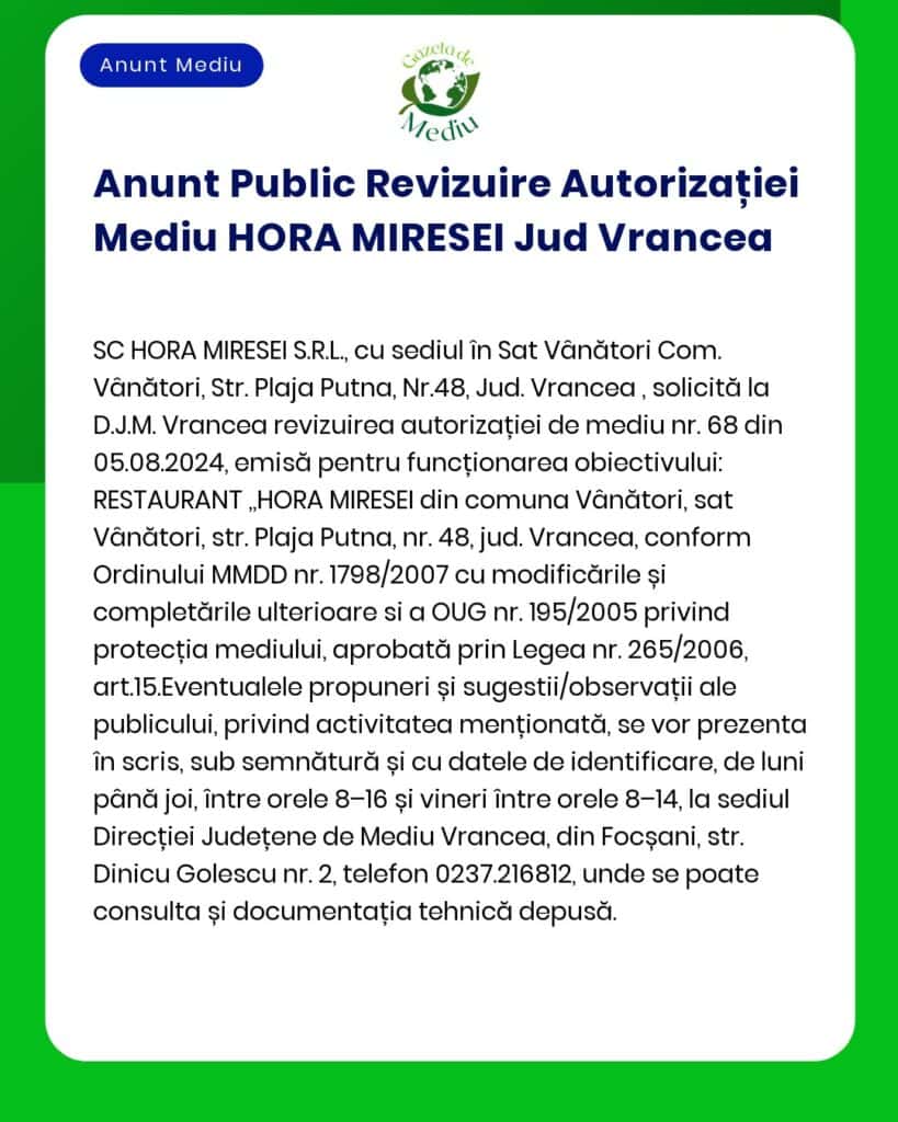APM anunță revizuirea autorizației de mediu pentru HORA MIRESEI SRL din Vânători județul Vrancea conform prevederilor legale în vigoare